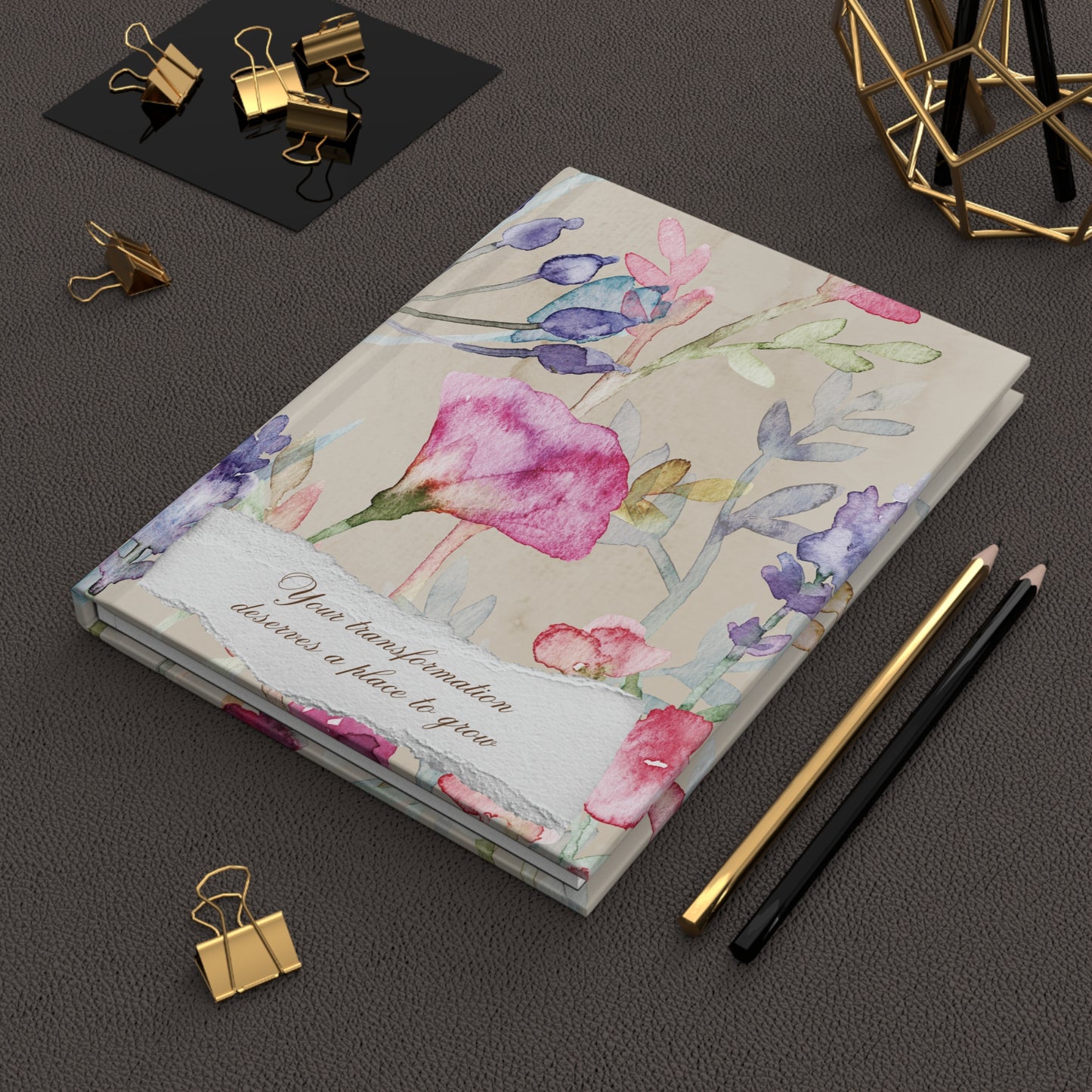 "Your transformation deserves a place to grow"-Floral Watercolor Hardcover Journal
