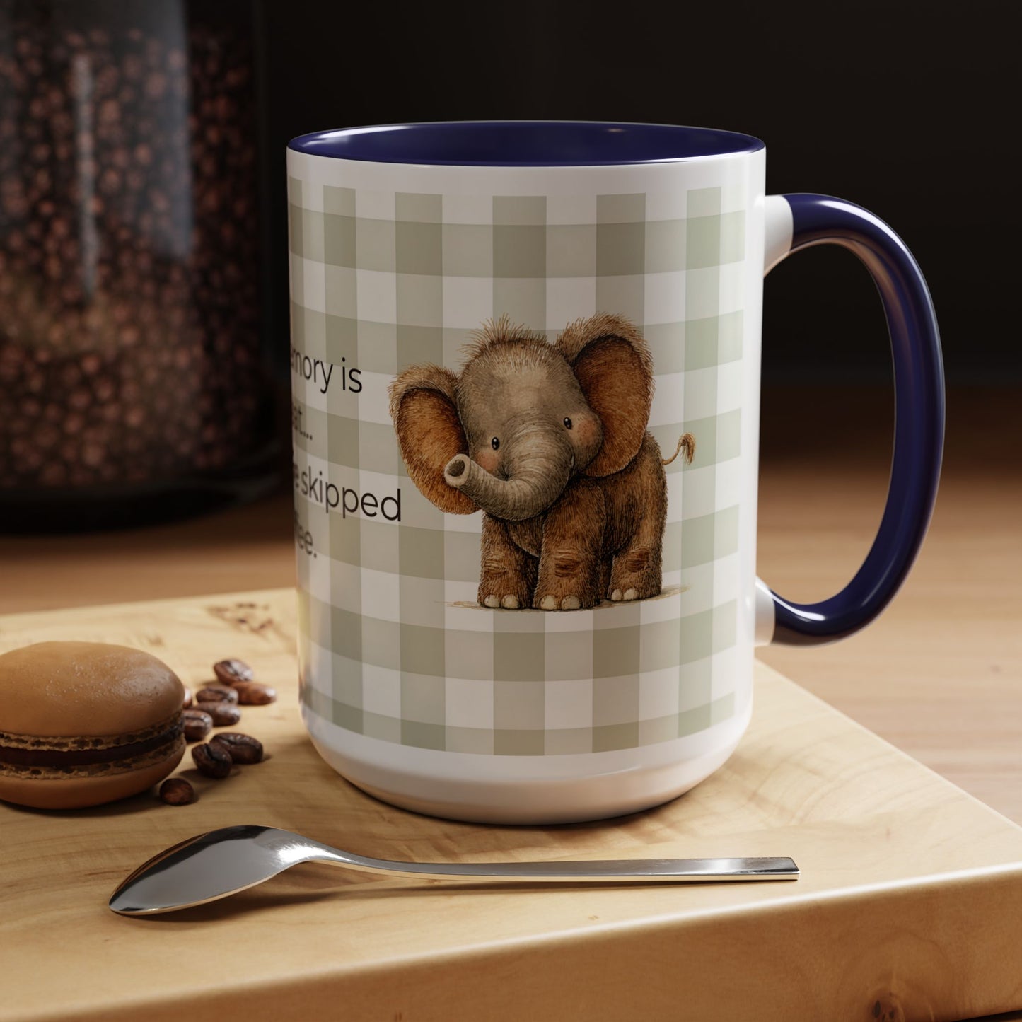 Funny Coffee Quote Elephant Mug | Accent Coffee Mug 11oz 15oz