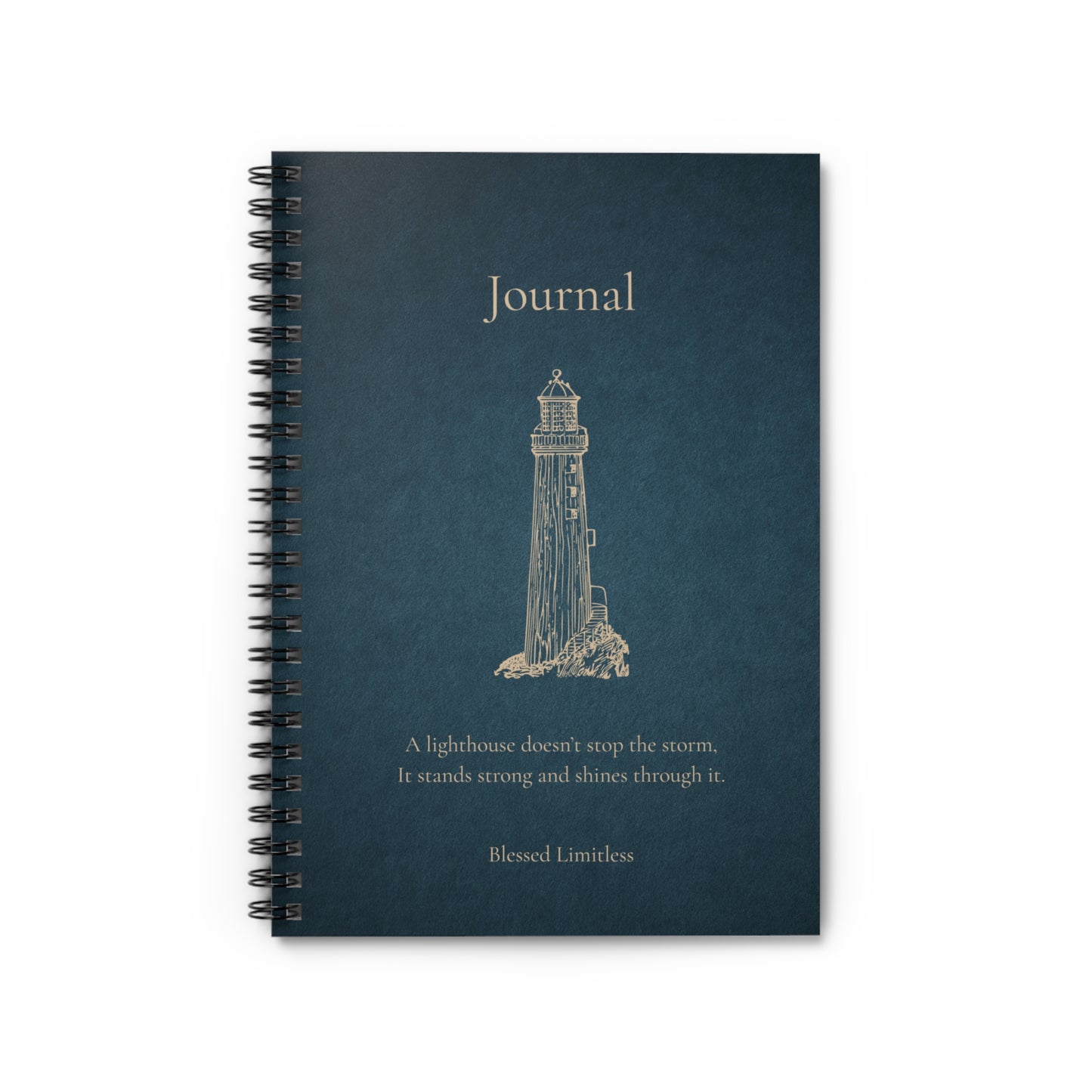 Lighthouse Journal Spiral Notebook — Ruled Inspirational Notebook with ‘A lighthouse doesn’t stop the storm’ Quote