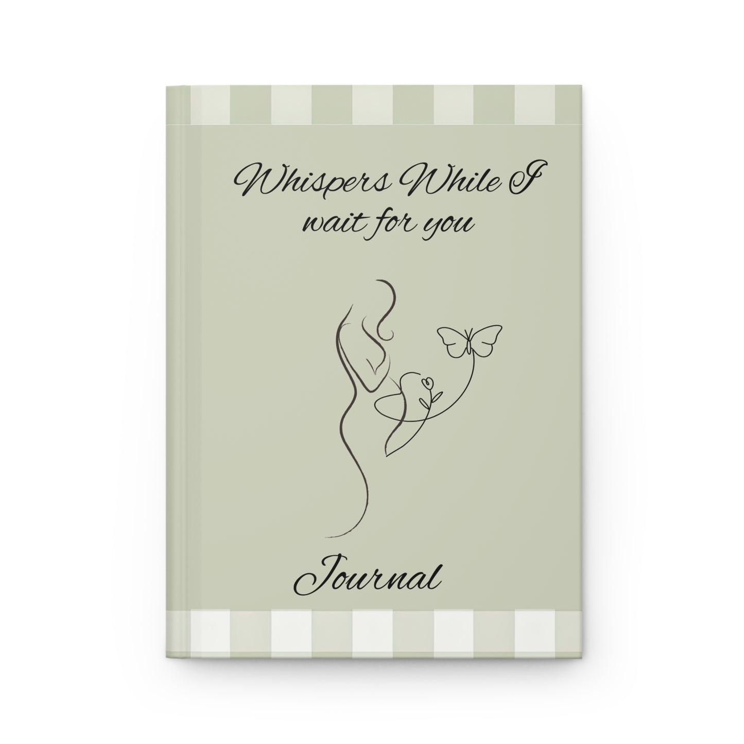 Whispers While I Wait For You Journal — Hardcover Butterfly Notebook