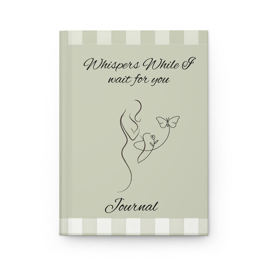 Whispers While I Wait For You Journal — Hardcover Butterfly Notebook