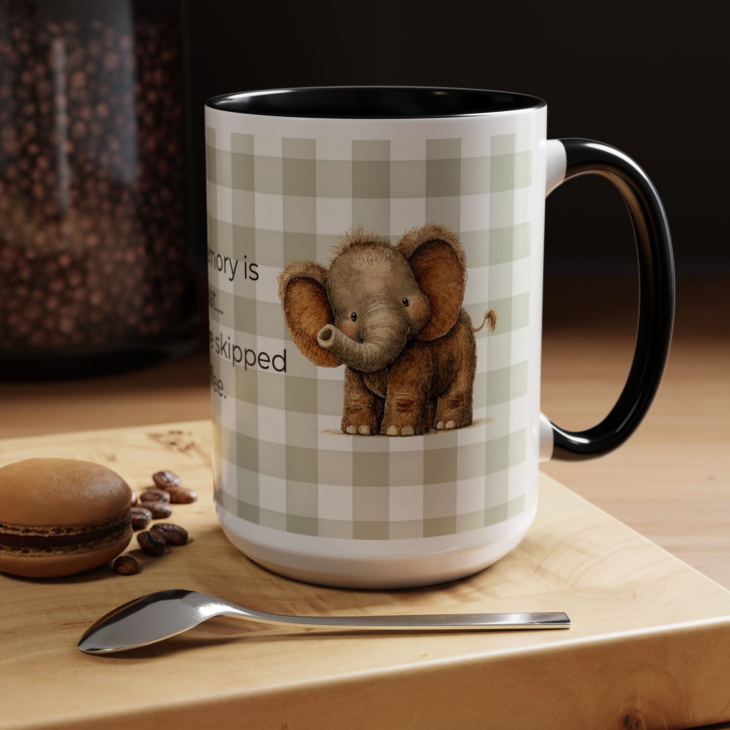 Funny Coffee Quote Elephant Mug | Accent Coffee Mug 11oz 15oz