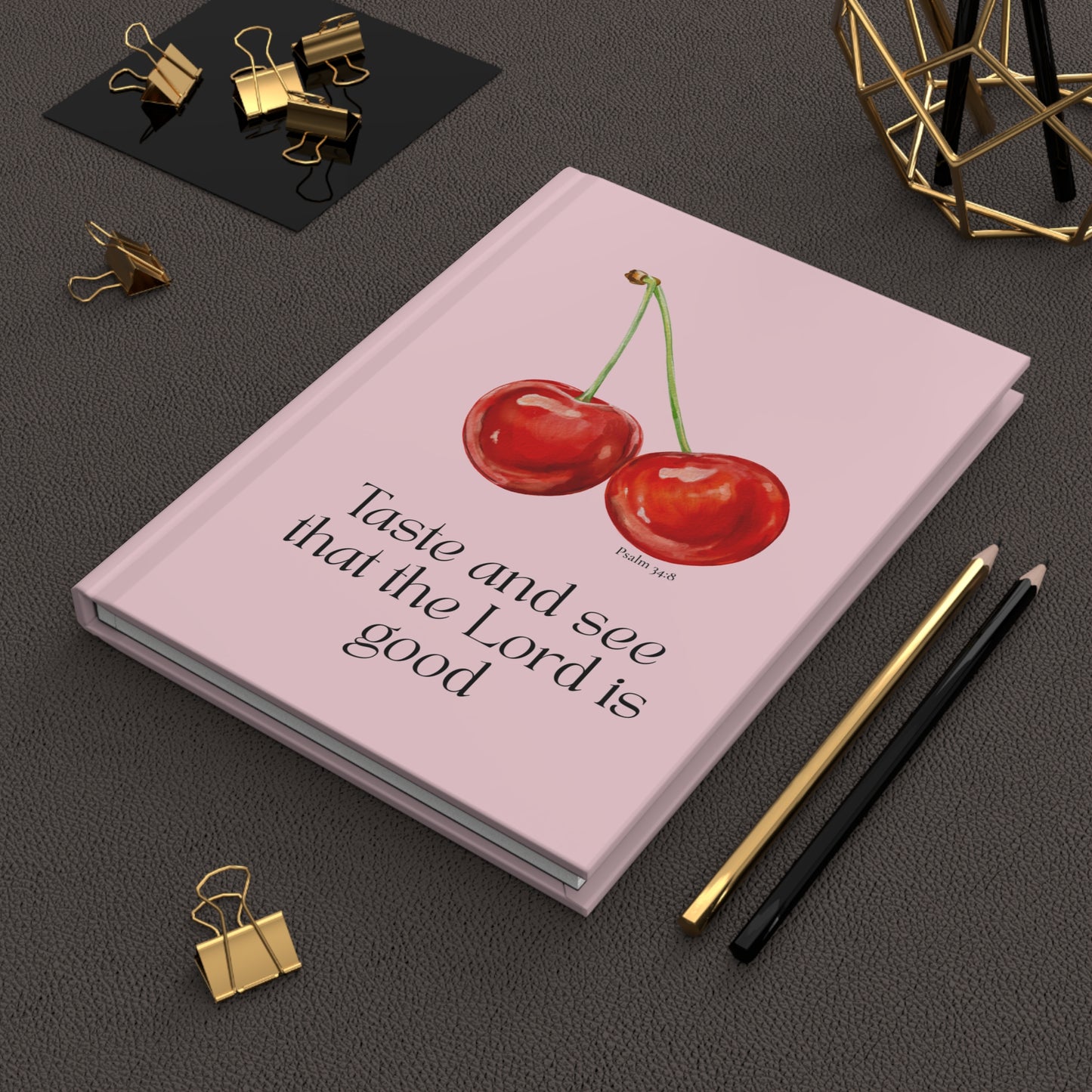 Hardcover Journal — “Taste and see that the Lord is good”