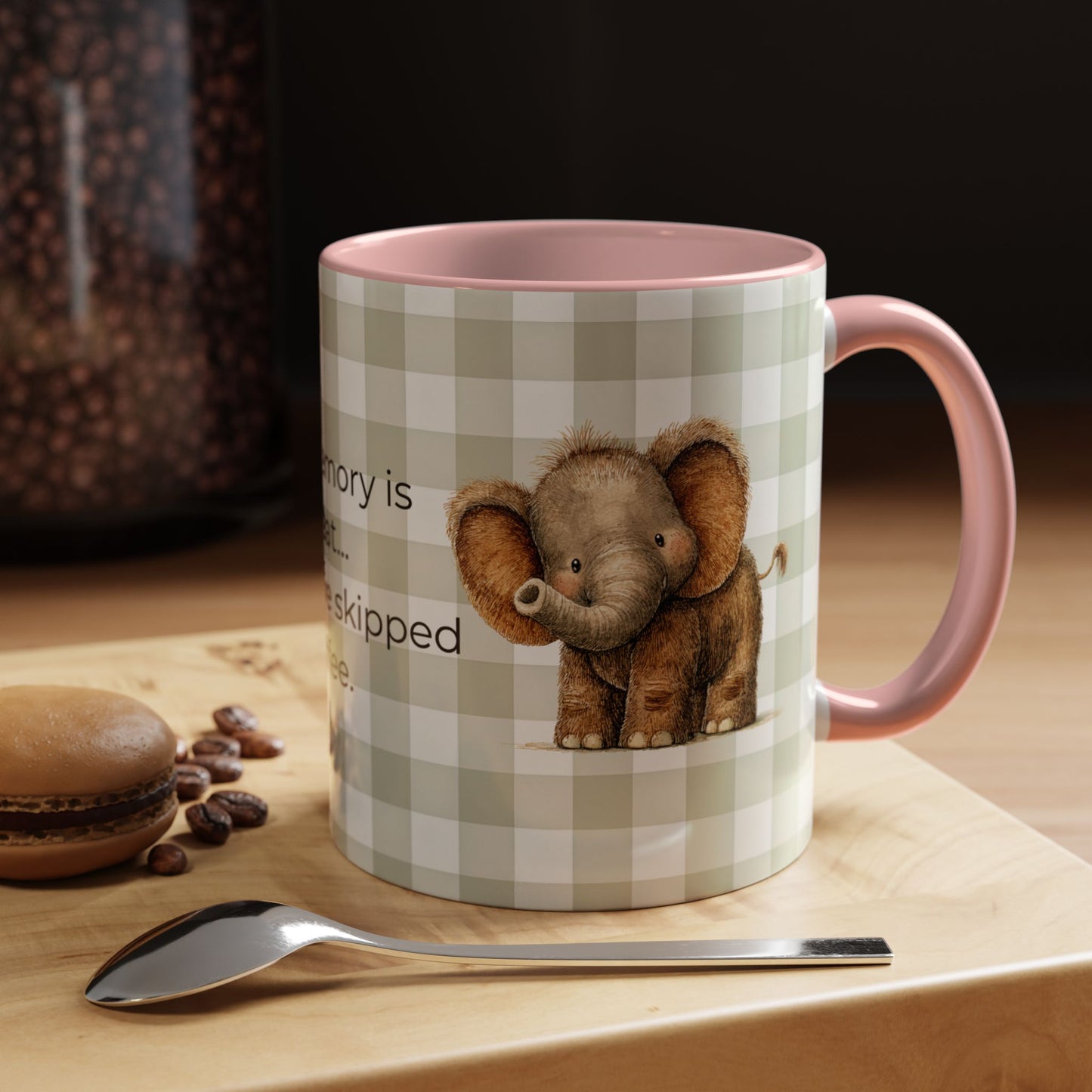 Funny Coffee Quote Elephant Mug | Accent Coffee Mug 11oz 15oz