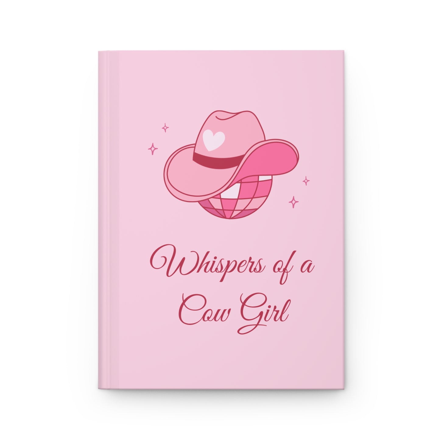 Pink Cowgirl Disco Hardcover Journal — "Whispers of a Cowgirl"